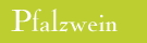 Pfalzwein
