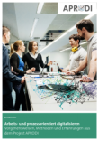 Arbeits- und prozessorientiert digitalisieren Arbeits- und prozessorientiert digitalisieren