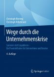Wege durch die Unternehmenskrise Wege durch die Unternehmenskrise